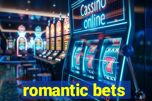 romantic bets