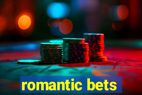 romantic bets