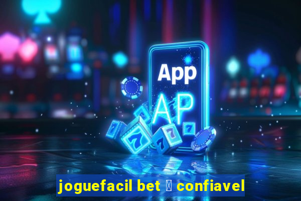 joguefacil bet 茅 confiavel