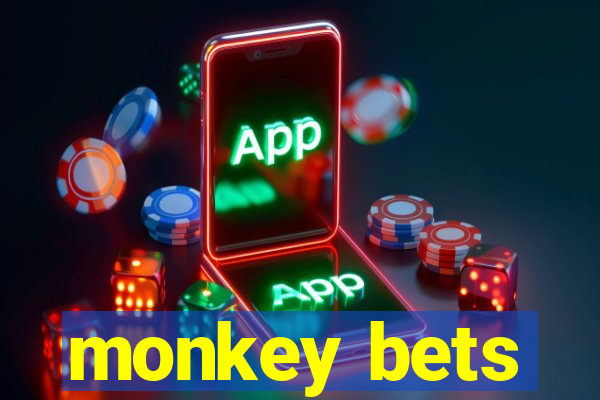 monkey bets