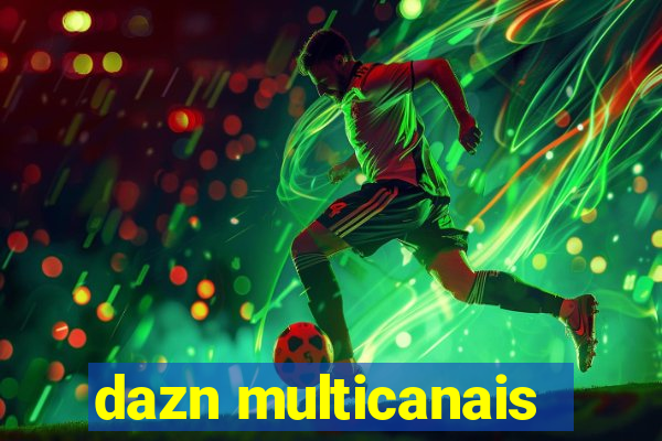 dazn multicanais