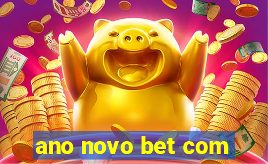 ano novo bet com