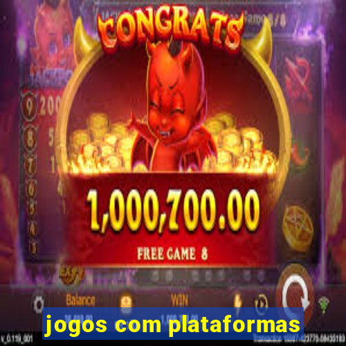 jogos com plataformas