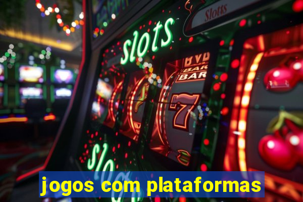 jogos com plataformas