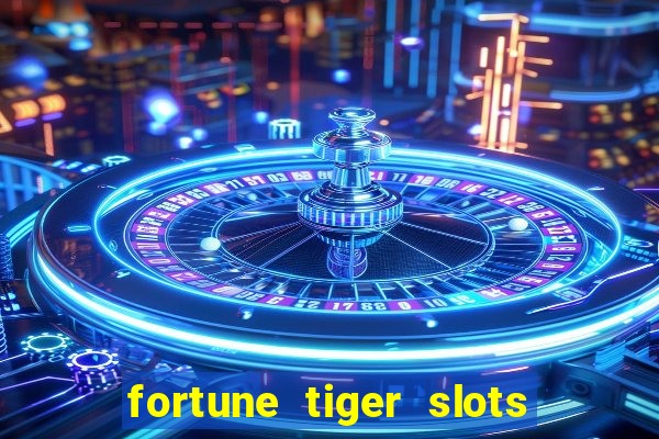 fortune tiger slots paga mesmo