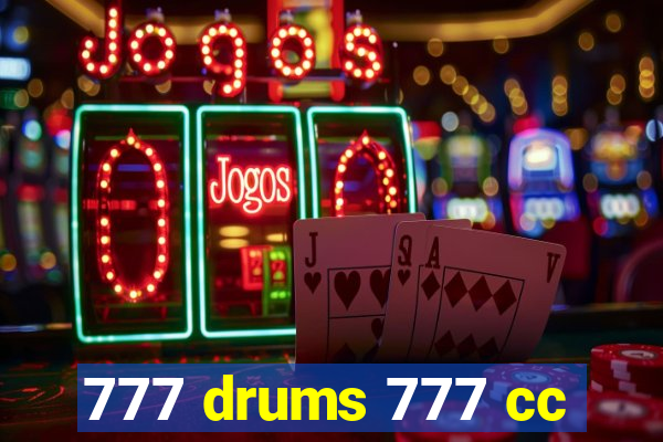 777 drums 777 cc