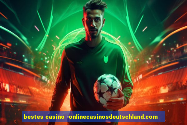 bestes casino -onlinecasinosdeutschland.com