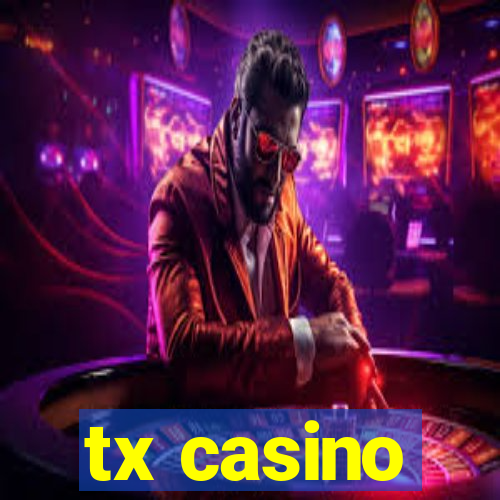 tx casino