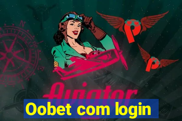 Oobet com login