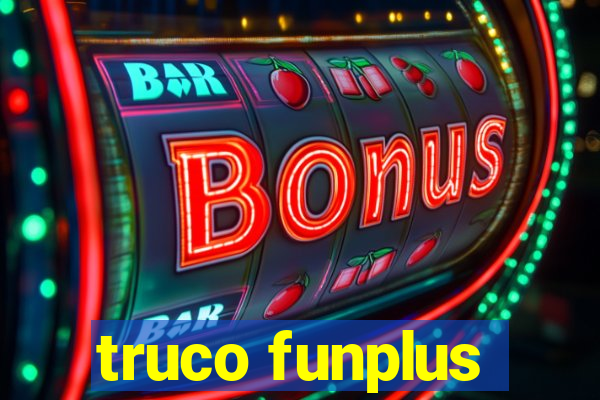 truco funplus