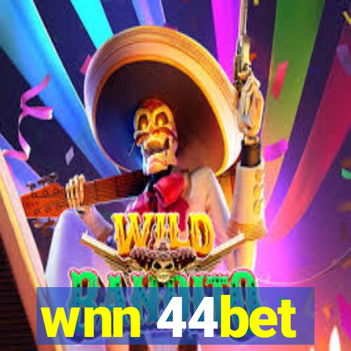 wnn 44bet