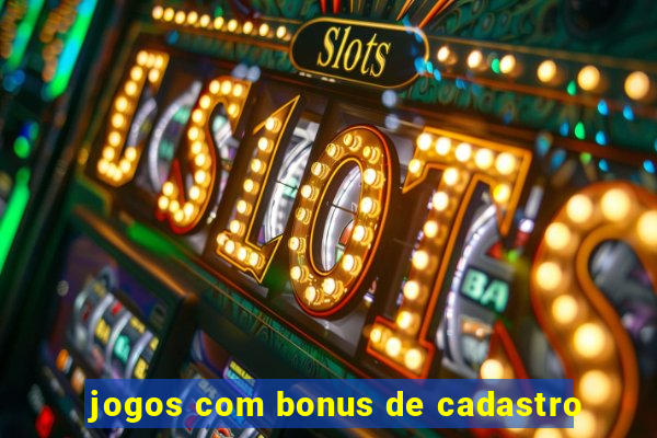 jogos com bonus de cadastro