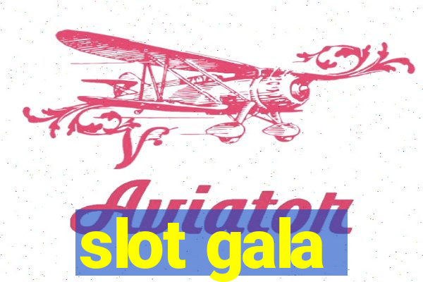 slot gala