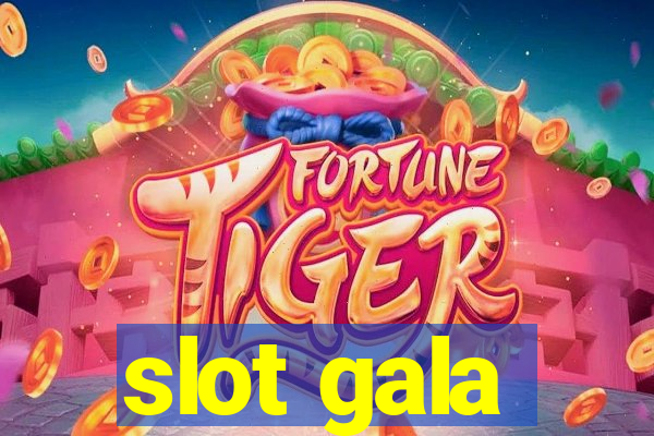 slot gala