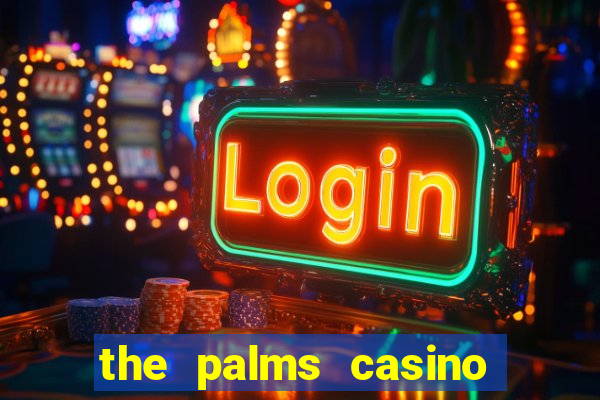 the palms casino in vegas