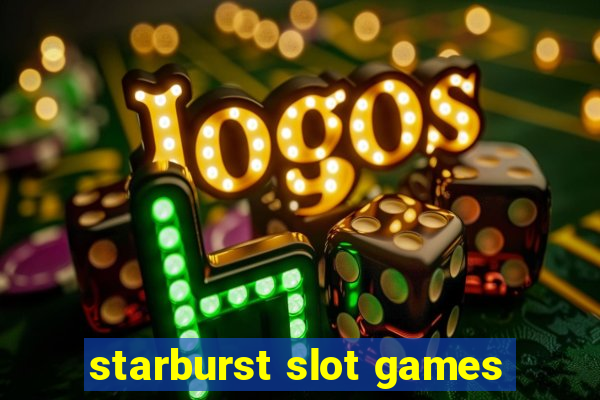 starburst slot games