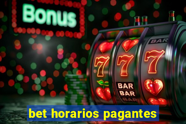 bet horarios pagantes