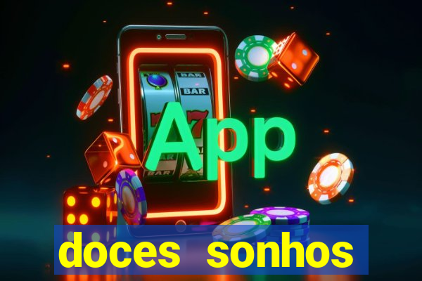 doces sonhos shopping paralela