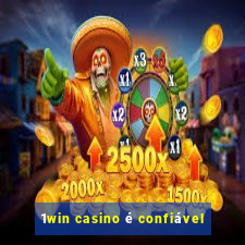 1win casino é confiável