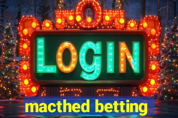 macthed betting