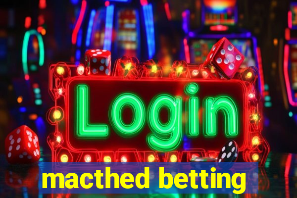 macthed betting