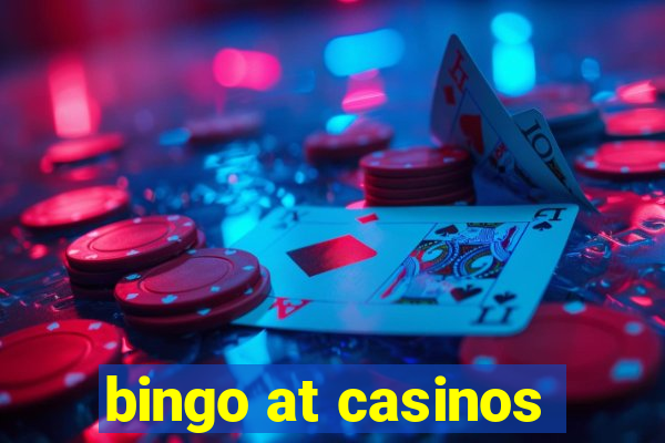 bingo at casinos