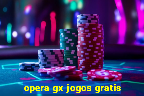 opera gx jogos gratis