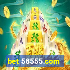 bet 58555.com