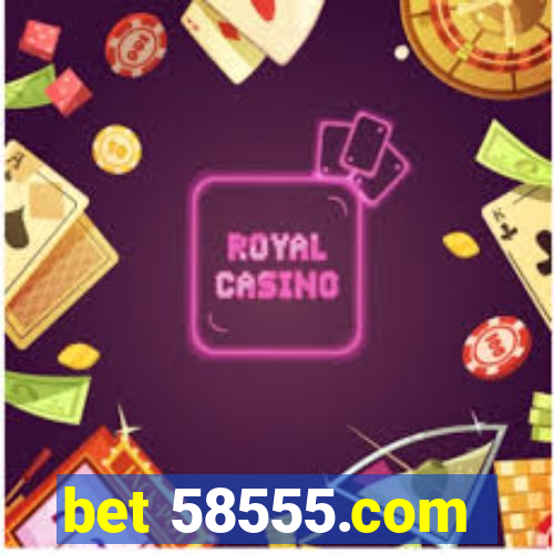 bet 58555.com