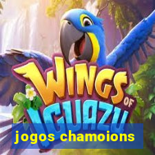 jogos chamoions