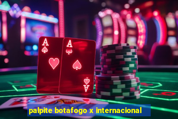 palpite botafogo x internacional