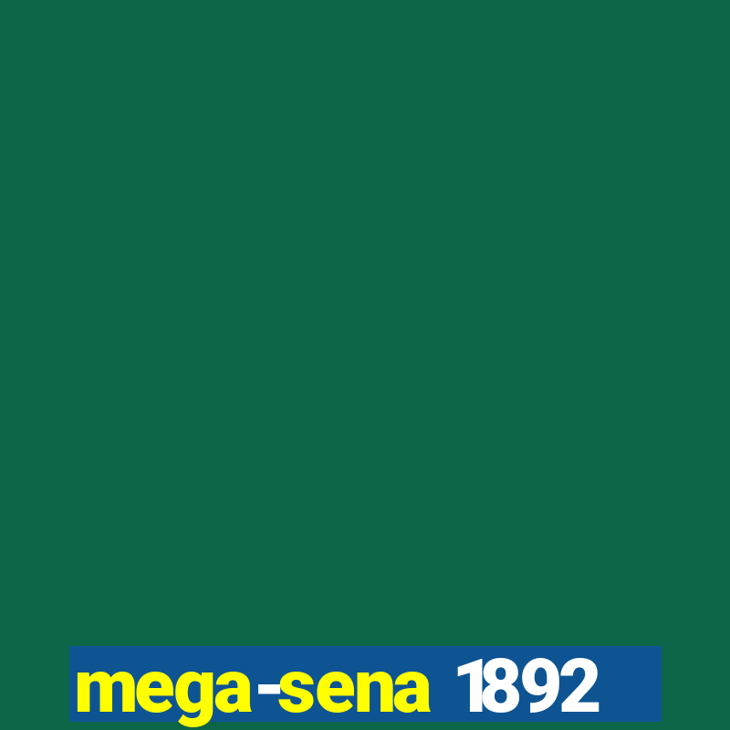 mega-sena 1892