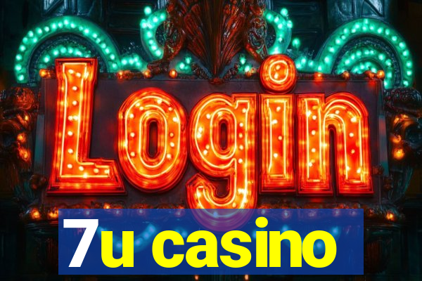 7u casino