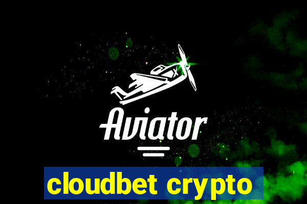 cloudbet crypto