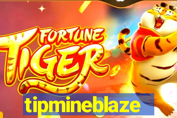 tipmineblaze