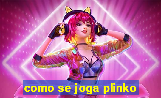 como se joga plinko