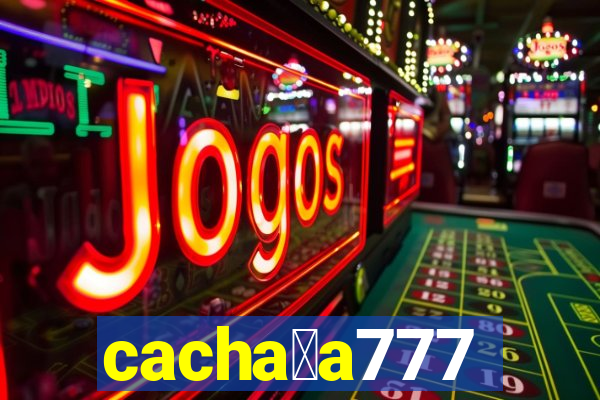 cacha莽a777