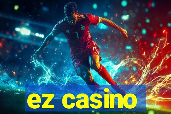 ez casino