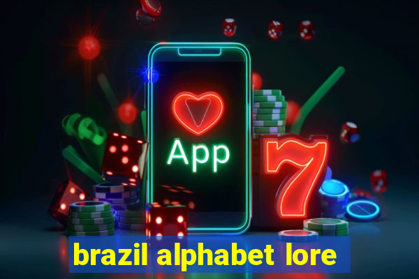 brazil alphabet lore