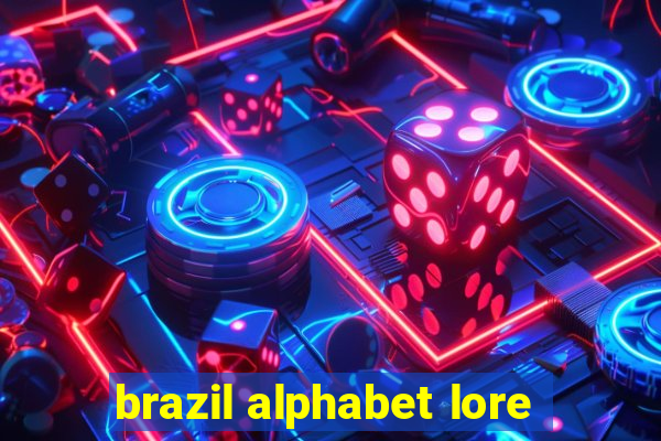 brazil alphabet lore