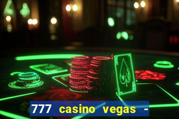 777 casino vegas - slot jogos