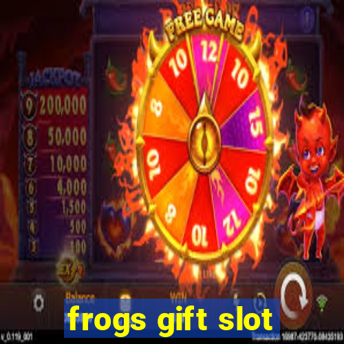 frogs gift slot