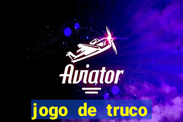 jogo de truco apostando dinheiro