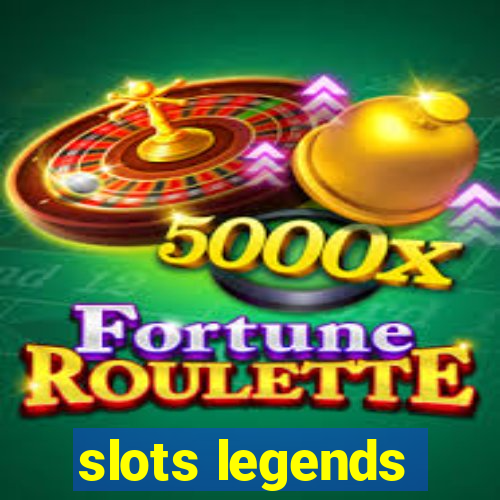 slots legends