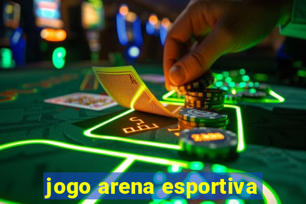 jogo arena esportiva