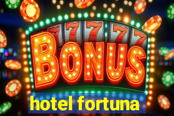 hotel fortuna