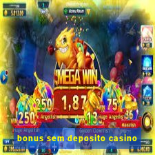 bonus sem deposito casino