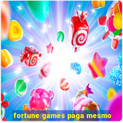 fortune games paga mesmo