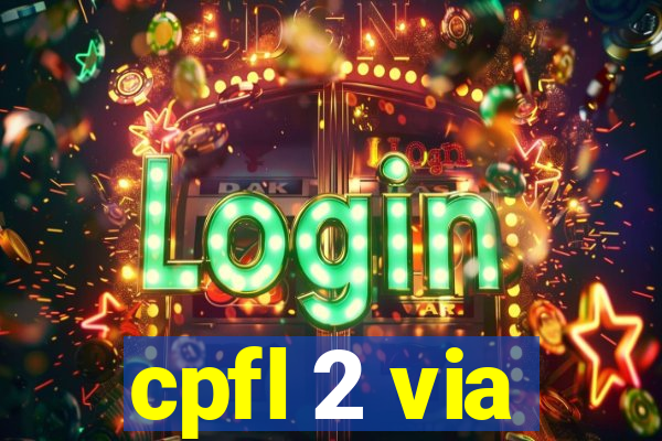 cpfl 2 via