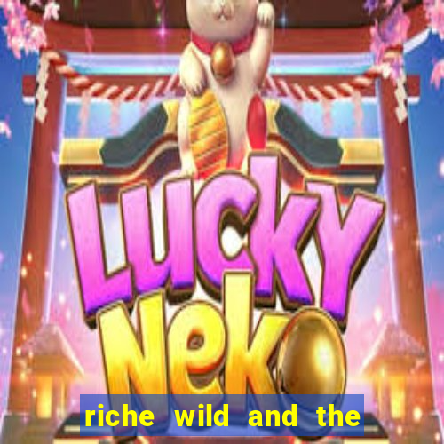 riche wild and the wandering city slot